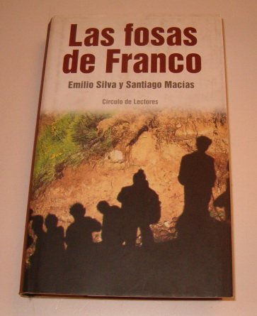 Stock image for Las Fosas de Franco. los Republicanos Que el Dictador Dej en la Cuneta for sale by Hamelyn