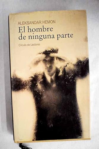 9788467208450: El Hombre De Ninguna Parte