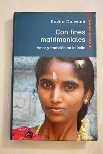 Beispielbild fr Con fines matrimoniales: amor y tradicin en la India zum Verkauf von Ammareal
