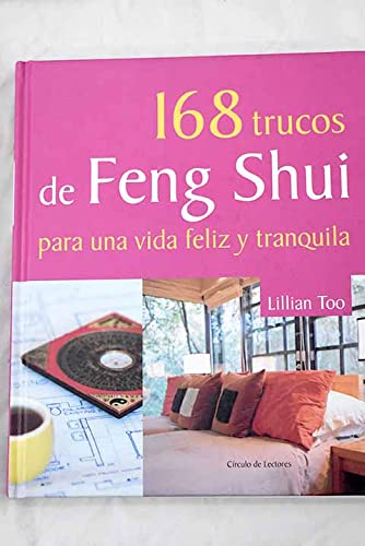 Stock image for 168 trucos de Feng Shui para una vida feliz y tranquila (Primera edicin) for sale by Libros Angulo