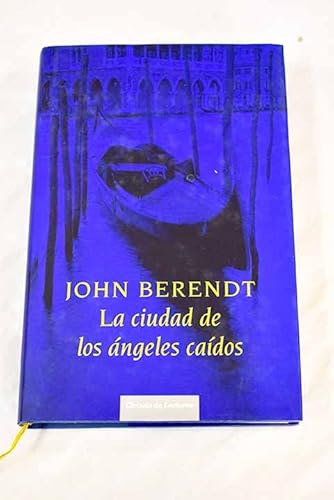 Beispielbild fr La ciudad de los ángeles cados [Hardcover] Berendt, John zum Verkauf von tomsshop.eu