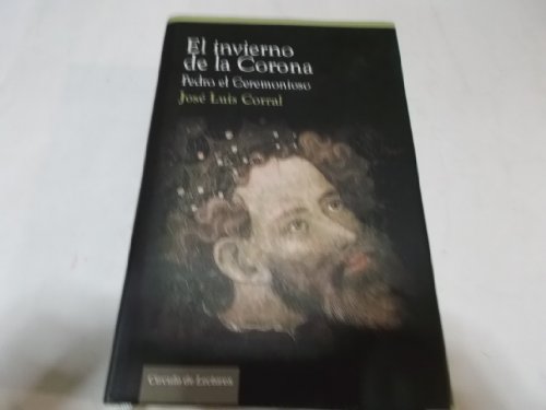 Beispielbild fr El invierno de la corona: Pedro el Ceremonioso zum Verkauf von medimops