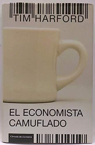 9788467221442: El economista camuflado: la economa de las pequeas cosas