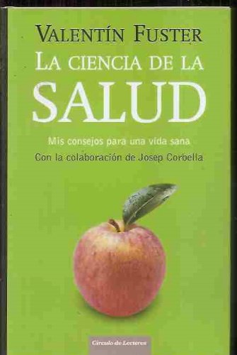 9788467224382: La Ciencia De La Salud. Mis Consejos Para Una Vida Sana