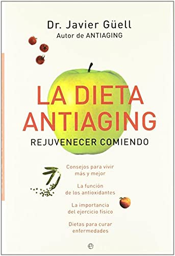 9788467226010: La Dieta Antiaging. Rejuvenecer Comiendo