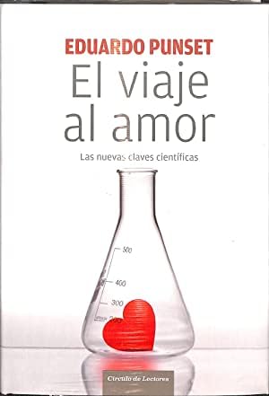 Stock image for El viaje al amor: las nuevas claves cientficas for sale by medimops