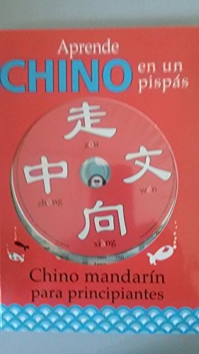 Stock image for APRENDE CHINO EN UN PIS PAS. CHINO MANDARIN PARA PRINCIPIANTES (Libro+ CD) for sale by Libreria Castrillo