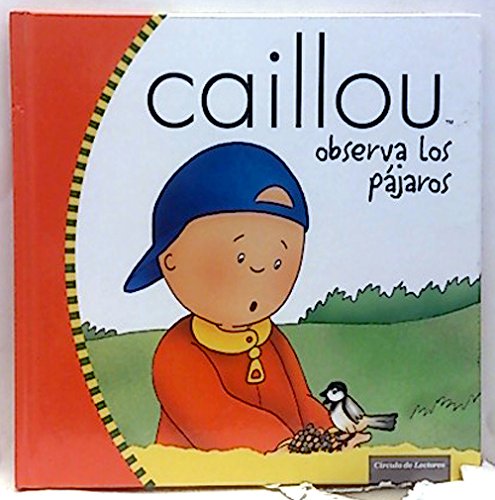 Stock image for Caillou Observa Los Pjaros for sale by medimops