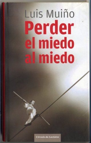 Stock image for Perder El Miedo Al Miedo Muio Martnez, Luis for sale by VANLIBER