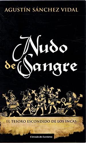 Imagen de archivo de Nudo de sangre; el tesoro escondido de los Incas a la venta por Ammareal