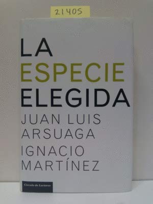 Imagen de archivo de La especie elegida : la larga marcha de la evolucin humana a la venta por Librera Prez Galds