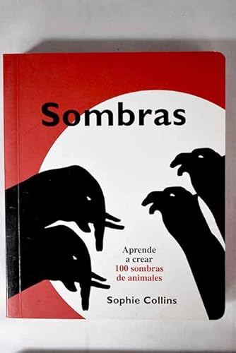 Imagen de archivo de Sombras. Aprende A Crear 100 Sombras De Animales a la venta por medimops