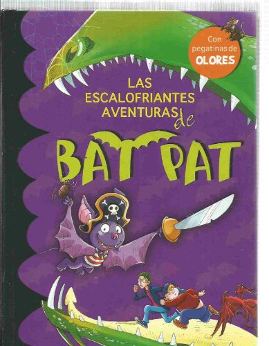 9788467237443: Las Escalofriantes Aventuras De Bat Pat