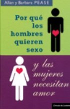 Imagen de archivo de Por Qu Los Hombres Quieren Sexo Y Las Mujeres Necesitan Amor a la venta por RecicLibros