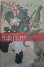 9788467240481: La casa de los amores imposibles