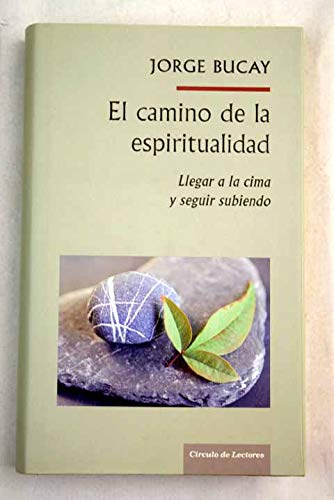 Beispielbild fr El Camino de la Espiritualidad. Llegar a la Cima y Seguir Subiendo zum Verkauf von Hamelyn