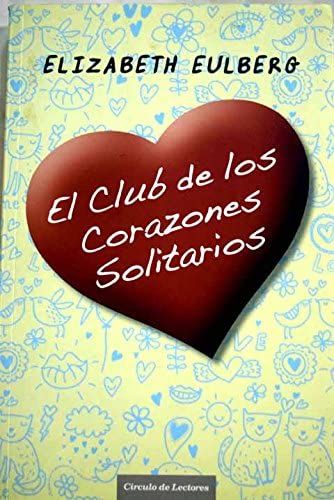 Stock image for El club de los corazones solitarios for sale by LibroUsado CA