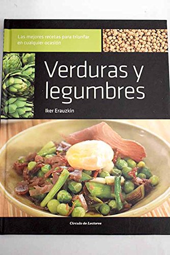 9788467243369: Verduras y legumbres: las mejores recetas para triunfar en cualquier ocasin