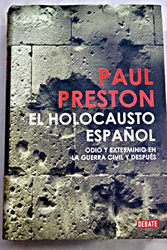 9788467245332: El holocausto espaol: odio y exterminio en la Guerra Civil y despus