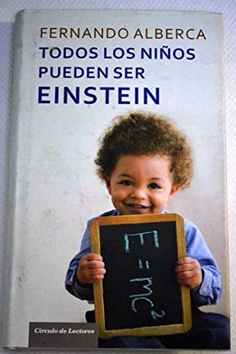 9788467249385: Todos Los Niños Pueden Ser Einstein. Un Método Eficaz Para Motivar La Inteligencia