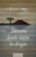 Imagen de archivo de Bscame Donde Nacen los Dragos a la venta por Hamelyn