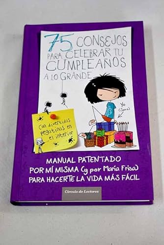 Stock image for 75 consejos para celebrar tu cumpleaos a lo grande: manual patentado por m misma para hacerte la vida ms fcil for sale by medimops