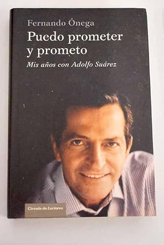 9788467259681: Puedo Prometer Y Prometo. Mis Aos Con Adolfo Surez