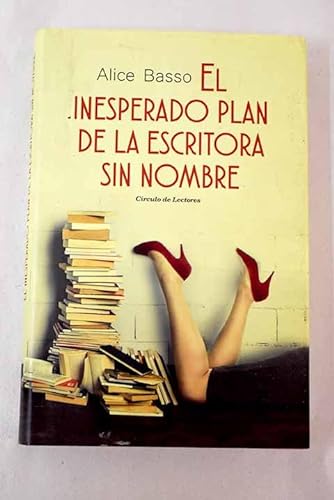 Beispielbild fr El Inesperado Plan de la Escritora sin Nombre zum Verkauf von Hamelyn