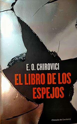 Stock image for LIBRO DE LOS ESPEJOS - EL CHIROVICI, E. O. for sale by VANLIBER