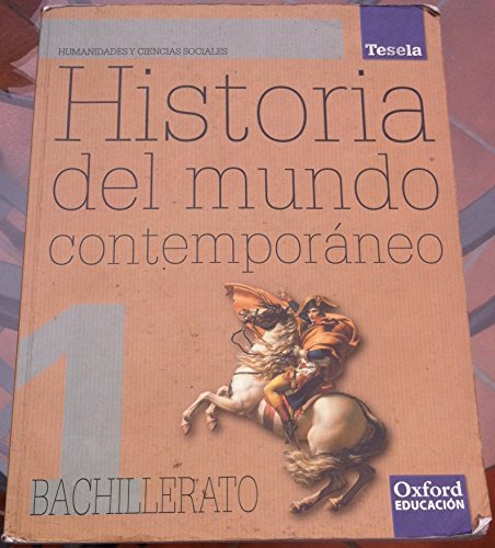 9788467325102: Historia del Mundo Contemporaneo 1. Bachillerato Tesela Libro del alumno