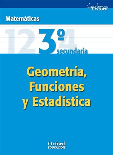 MatemÃ¡ticas 3.Âº ESO. GeometrÃ­a, Funciones y EstadÃ­sticas (Cuadernos Oxford) (Spanish Edition) (9788467331875) by Ortiz Bautista, ConcepciÃ³n