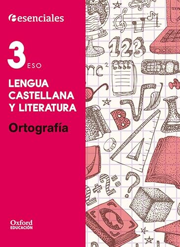 Imagen de archivo de Esenciales Oxford, lengua castellana y literatura 3 ESO ortografa a la venta por medimops