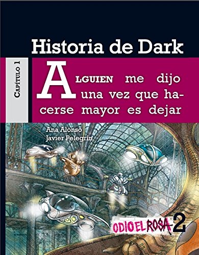 9788467380729: Historia de Dark (Odio El Rosa)