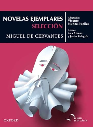 Novelas Ejemplares: selección - Muñoz Puelles, Vicente;Conejo Alonso, Ana Isabel;Pelegrín, Javier