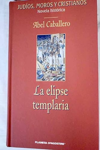 9788467402643: La Elipse Templaria