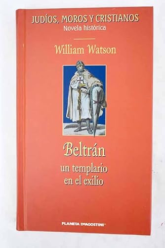 9788467403268: Beltrn. Un Templario En El Exilio