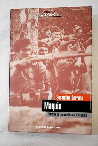 Imagen de archivo de Maquis. Historia De La Guerrilla Antifranquista a la venta por Hamelyn