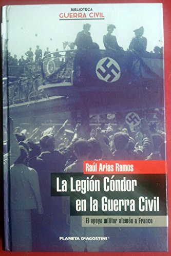 Imagen de archivo de LA LEGIN CNDOR EN LA GUERRA CIVIL a la venta por Librera Circus