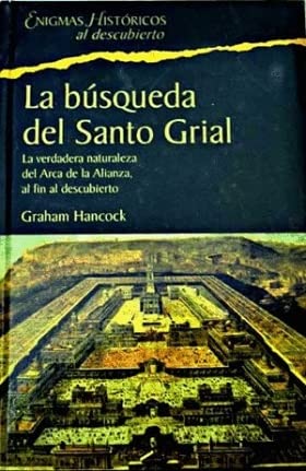 Imagen de archivo de LA BSQUEDA DEL SANTO GRIAL LA VERDADERA NATURALEZA DEL ARCA DE LA ALIANZA a la venta por Librera Rola Libros