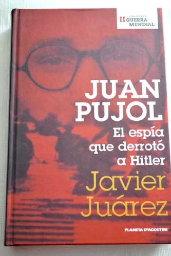 9788467428735: Juan Pujol. El Espa Que Derrot A Hitler