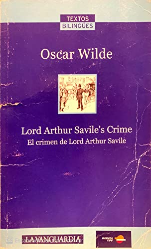 Imagen de archivo de Lord Arthur Savile's Crime. El Crimen De Lord Arthur Savile - Edicin Bilinge a la venta por medimops