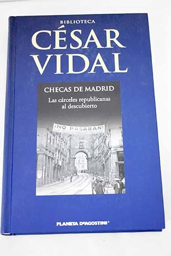 delincuencia Empleado violencia Checas De Madrid - Vidal, César: 9788467445640 - IberLibro