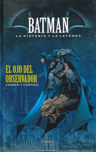 Stock image for BATMAN - EL OJO DEL OBSERVADOR - Crimen y Castigo (IN SPANISH) for sale by Iridium_Books