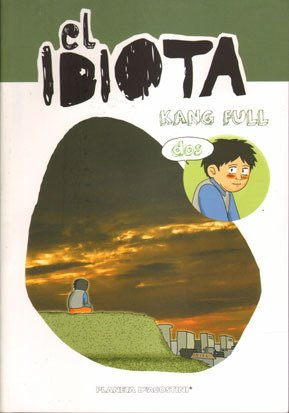 Beispielbild fr el idiota Un libro 1 y 2 kanng full manga planeta zum Verkauf von DMBeeBookstore