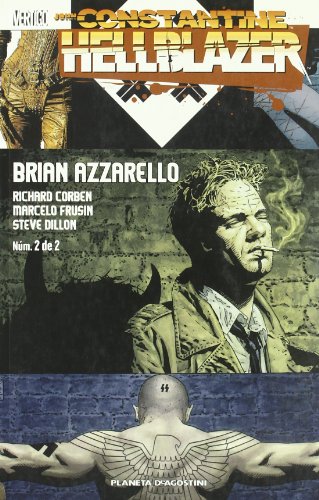 Hellblazer 2. - Azzarello,Brian. Corben, Richard. Frusin,Marcelo. Dillon,Steve.