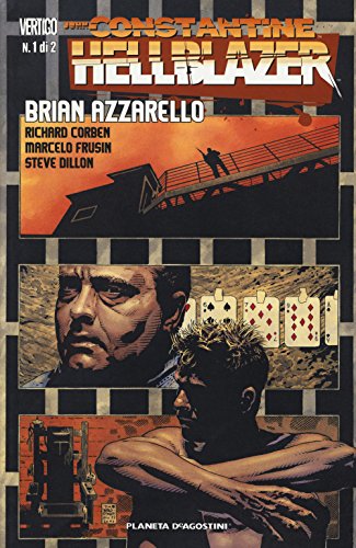 Hellblazer 1. - Azzarello,Brian. Corben, Richard. Frusin,Marcelo. Dillon,Steve.