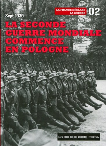 Stock image for septembre 1939 ; la seconde guerre mondiale commence en Pologne t.2 ; la France d clare la guerre for sale by HPB-Red