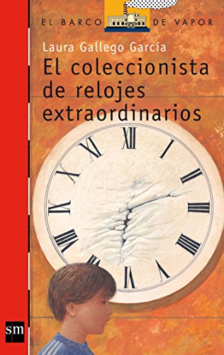 Imagen de archivo de El coleccionista de relojes extraordinarios (El barco de vapor/ The Steamboat) (Spanish Edition) a la venta por Jenson Books Inc