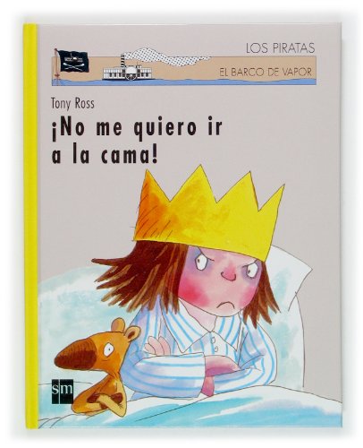 Stock image for No me quiero ir a la cama!/ I Don't Want to go to Bed for sale by medimops