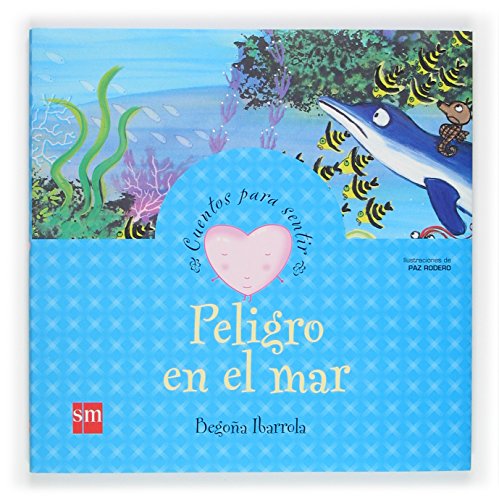 Imagen de archivo de Peligro En El Mar/ Danger in the Sea (Cuentos Para Sentir / Feeling Stories) a la venta por Better World Books